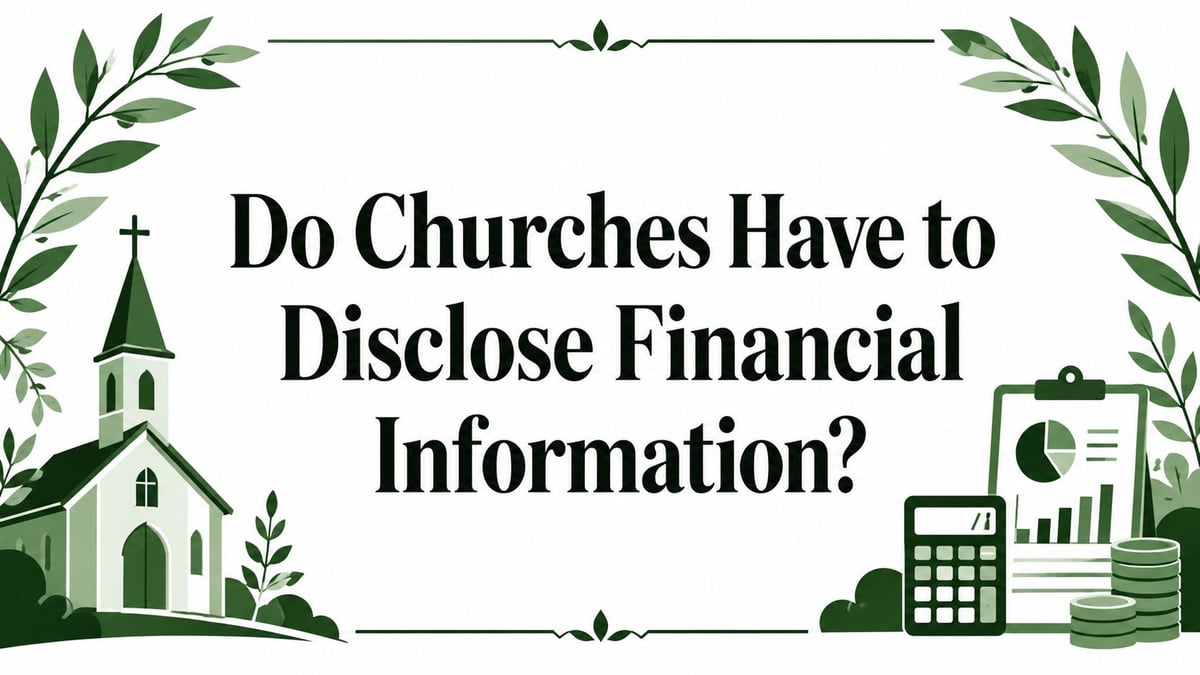 Do Churches Have to Disclose Financial Information?