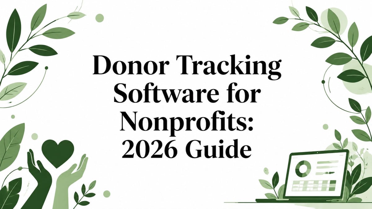 Donor Tracking Software for Nonprofits: 2026 Guide
