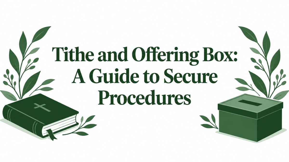 Tithe and Offering Box: A Guide to Secure Procedures