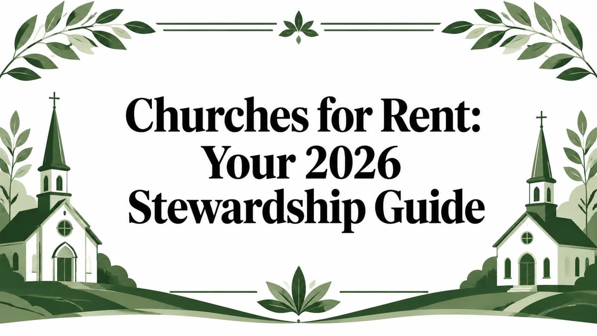 Churches for Rent: Your 2026 Stewardship Guide