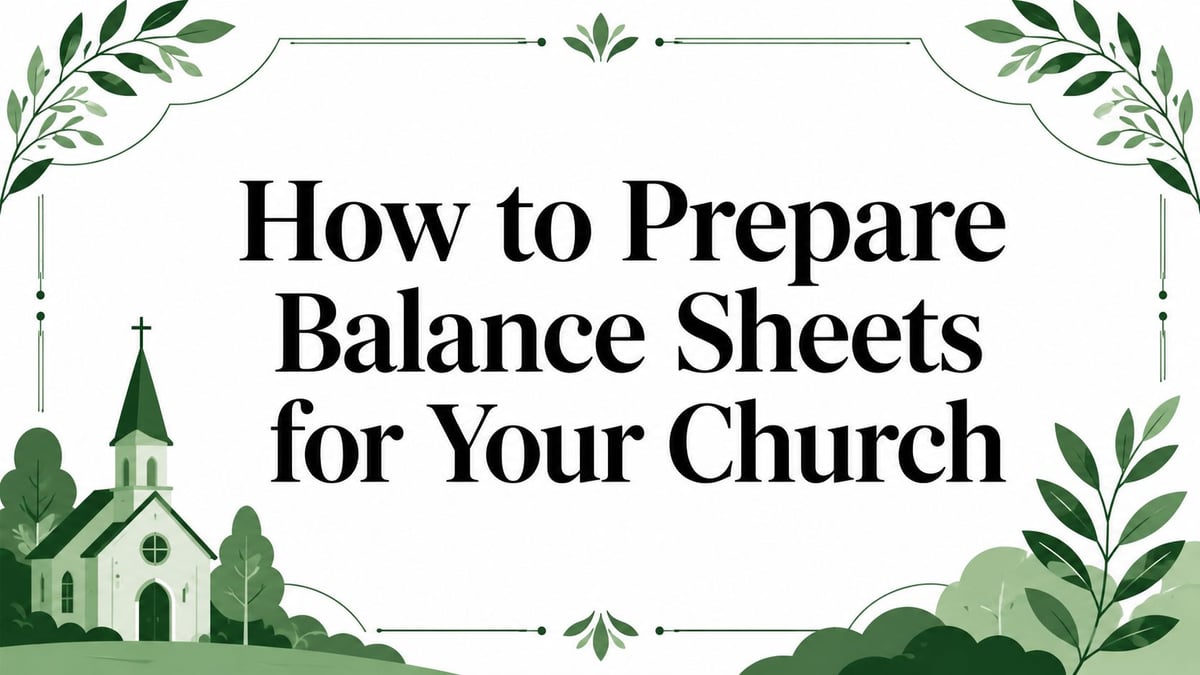 How to Prepare Balance Sheets for Your Church