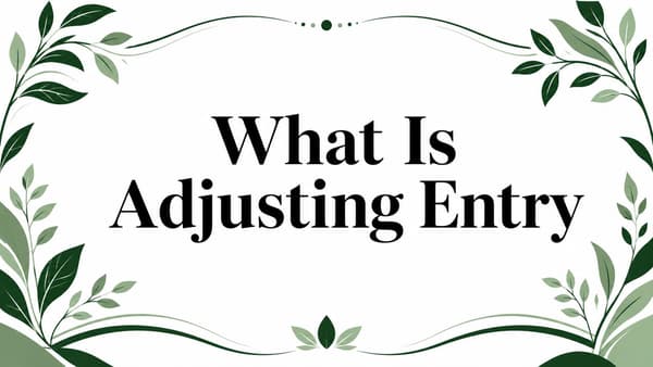 What Is Adjusting Entry