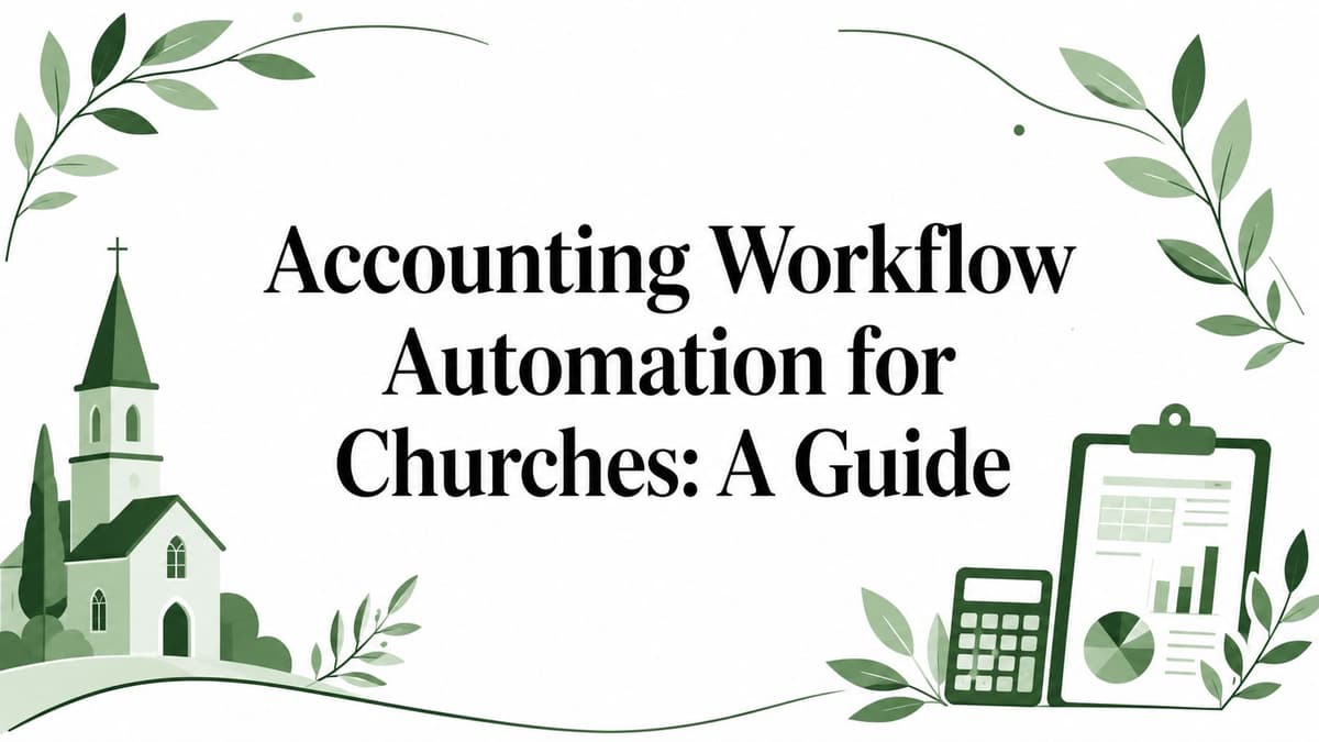 Accounting Workflow Automation for Churches: A Guide
