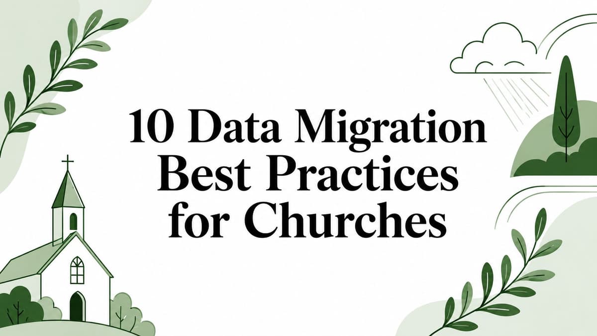 10 Data Migration Best Practices for Churches