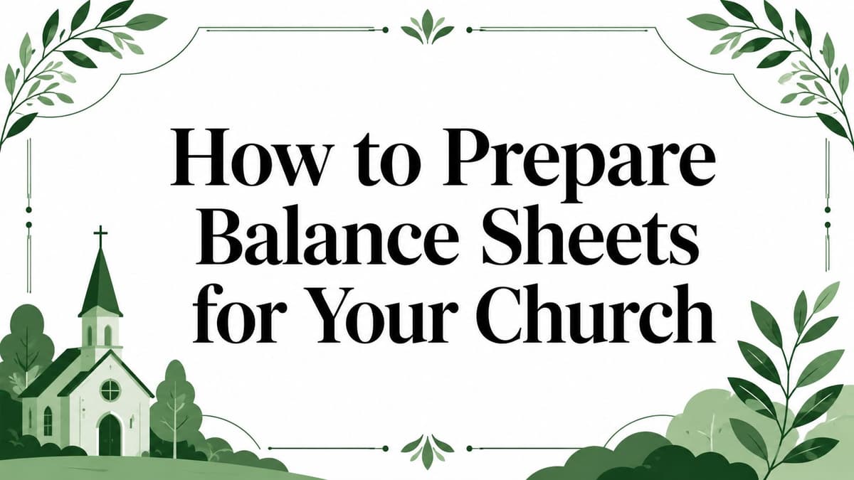 How to Prepare Balance Sheets for Your Church