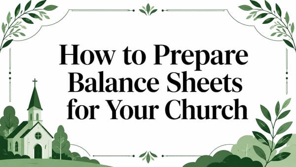 How to Prepare Balance Sheets for Your Church