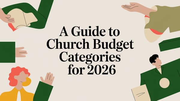 A Guide to Church Budget Categories for 2026