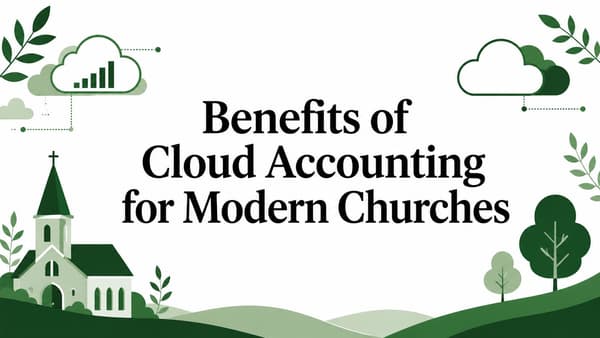 Benefits of Cloud Accounting for Modern Churches