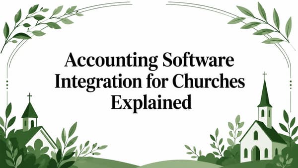 Accounting Software Integration for Churches Explained