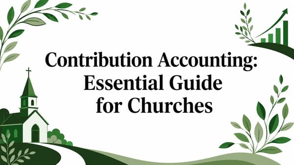 Contribution Accounting: Essential Guide for Churches
