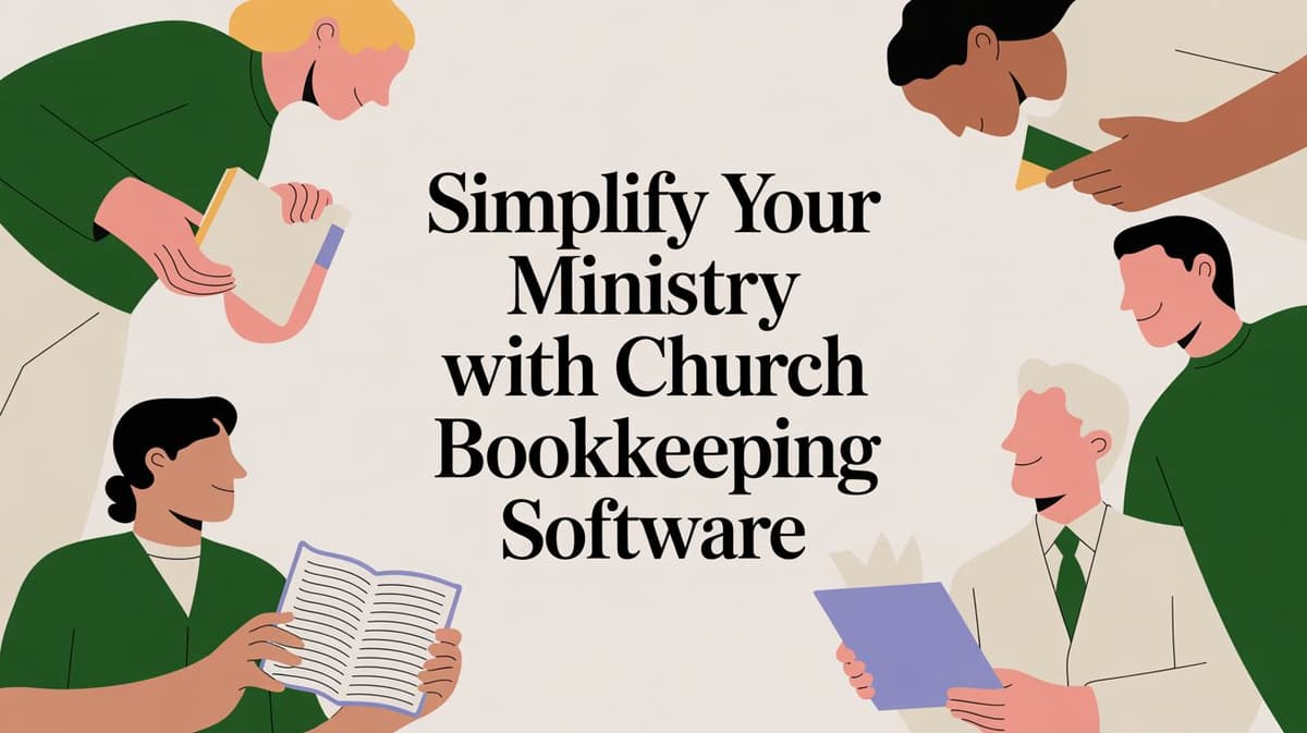 Simplify Your Ministry With Church Bookkeeping Software