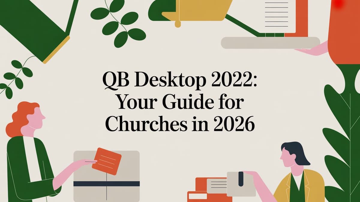 QB Desktop 2022: Your Guide for Churches in 2026