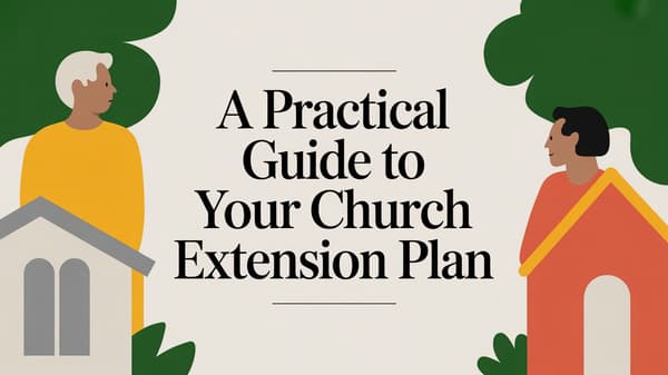 A Practical Guide to Your Church Extension Plan