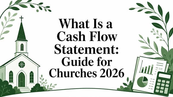 What Is a Cash Flow Statement: Guide for Churches 2026