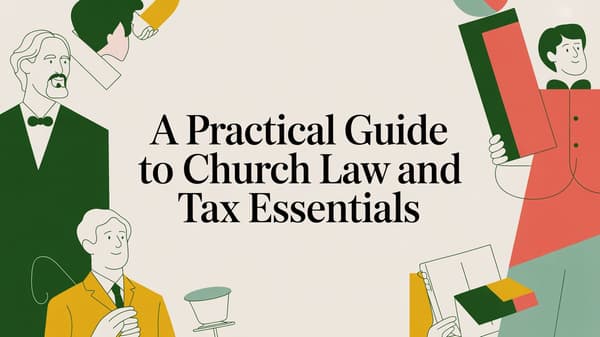 A Practical Guide to Church Law and Tax Essentials