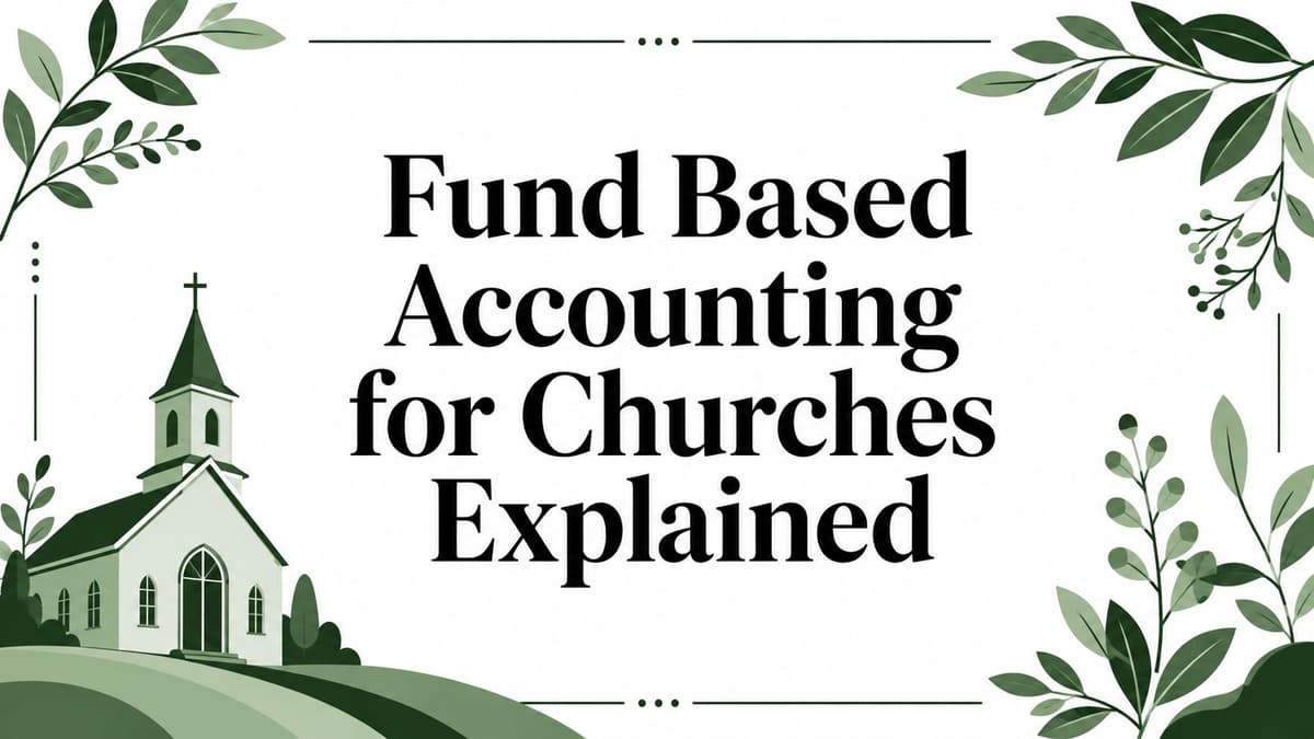 Fund Based Accounting for Churches Explained