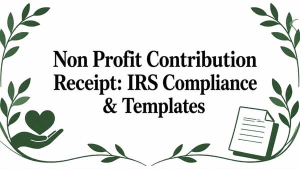 Non Profit Contribution Receipt: IRS Compliance & Templates