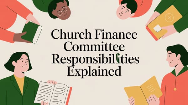 Church Finance Committee Responsibilities Explained