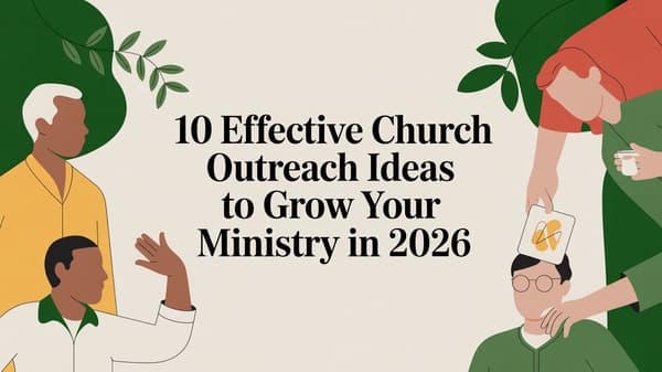 10 Effective Church Outreach Ideas to Grow Your Ministry in 2026