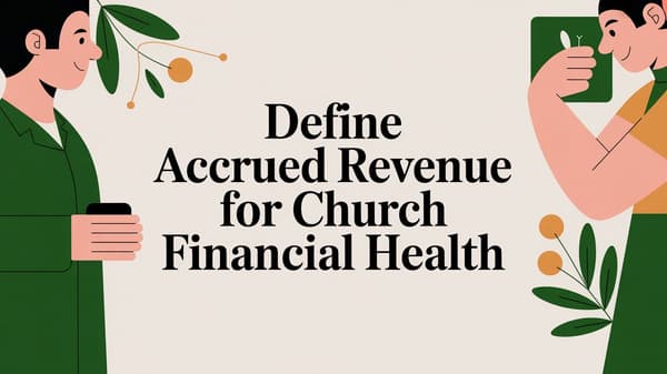 Define Accrued Revenue for Church Financial Health