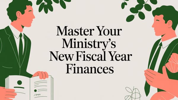 Master Your Ministry's New Fiscal Year Finances
