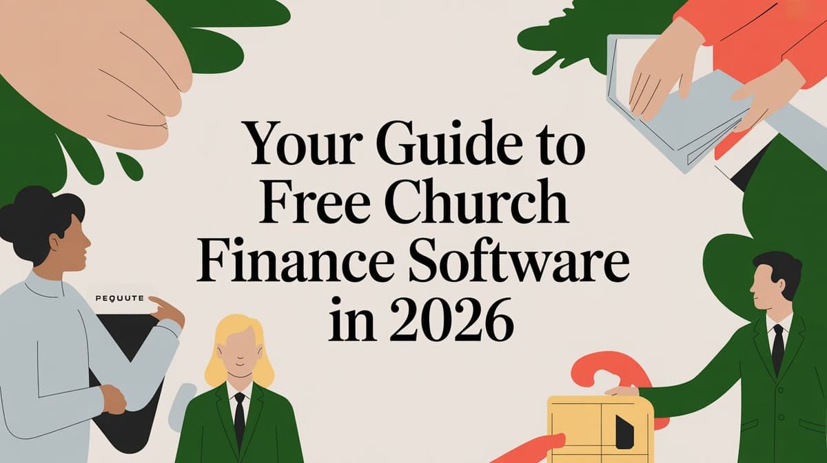 Your Guide to Free Church Finance Software in 2026