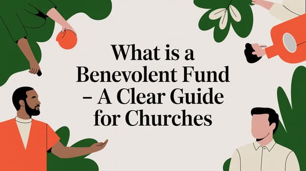 what is a benevolent fund - A clear guide for churches