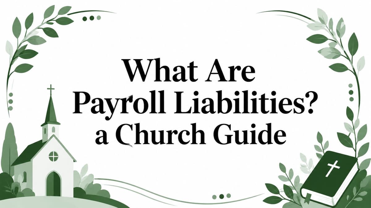 What Are Payroll Liabilities? a Church Guide