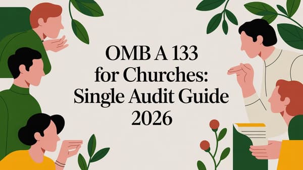 Omb a 133 for Churches: Single Audit Guide 2026