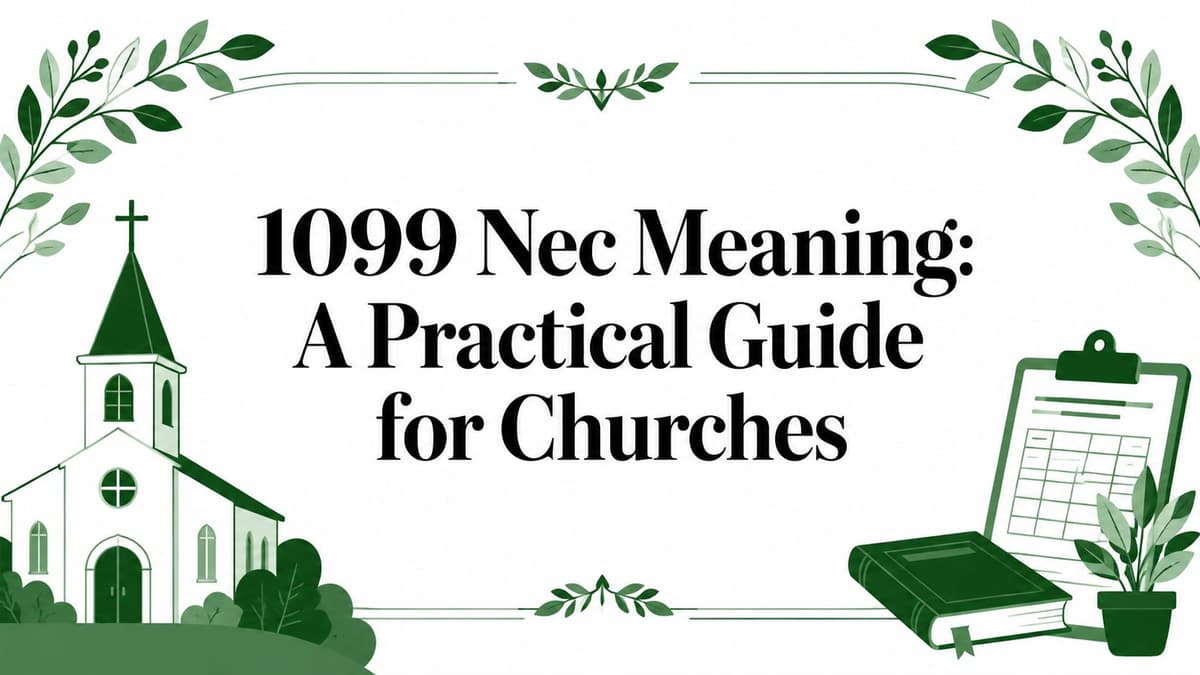 1099 Nec Meaning: A Practical Guide for Churches