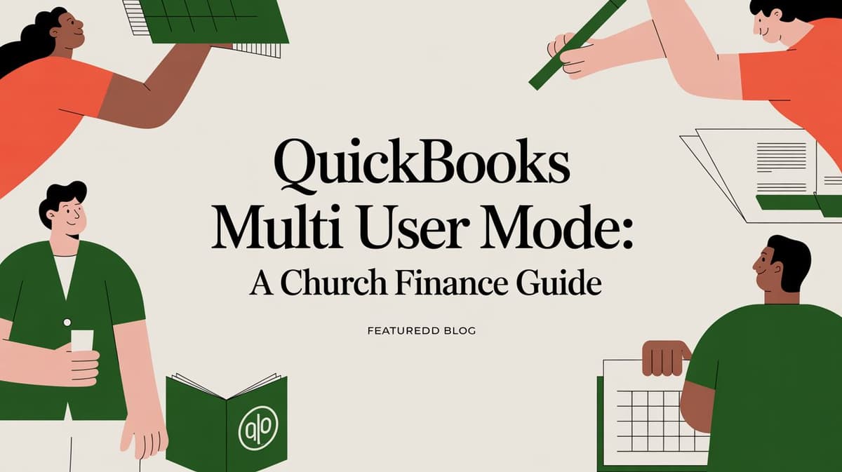QuickBooks Multi User Mode: A Church Finance Guide