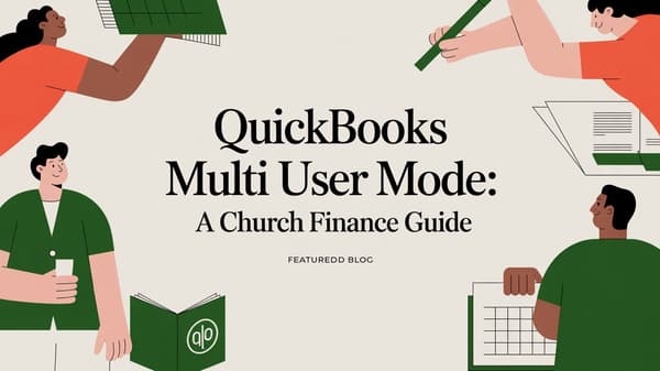 QuickBooks Multi User Mode: A Church Finance Guide