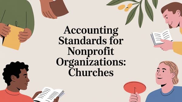 Accounting Standards for Nonprofit Organizations: Churches
