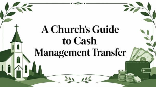 A Church's Guide to Cash Management Transfer