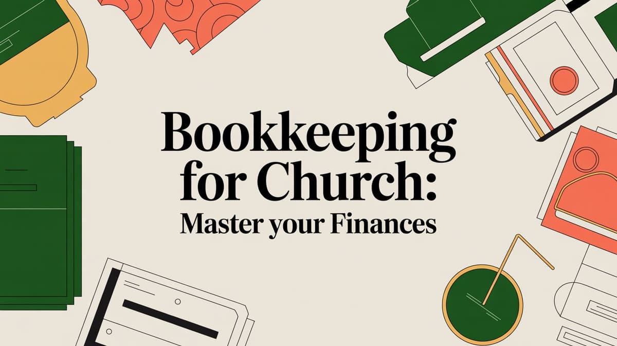 Bookkeeping for Church: Master Your Finances