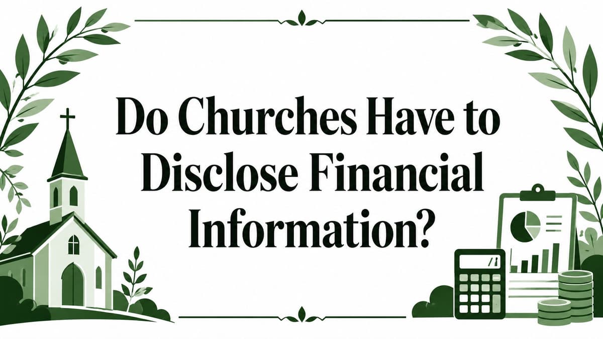 Do Churches Have to Disclose Financial Information?