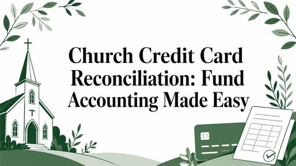 Church Credit Card Reconciliation: Fund Accounting Made Easy