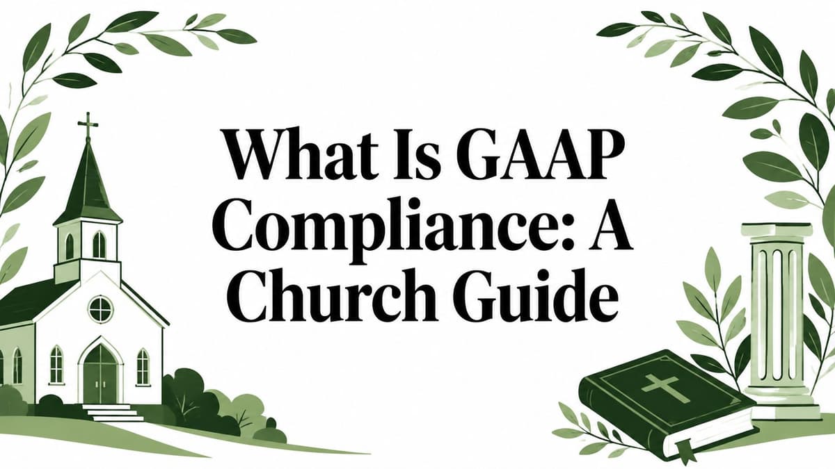 What Is GAAP Compliance: A Church Guide