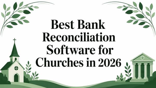 Best Bank Reconciliation Software for Churches in 2026