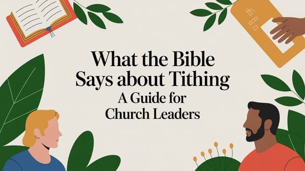 What the Bible Says About Tithing a Guide for Church Leaders