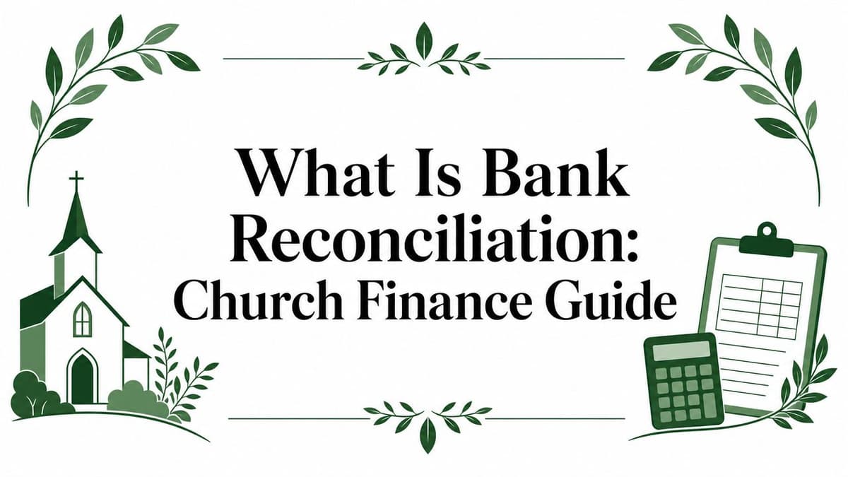 What Is Bank Reconciliation: Church Finance Guide