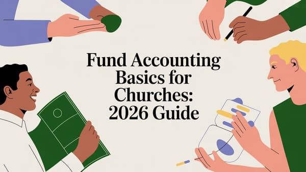 Fund Accounting Basics for Churches: 2026 Guide
