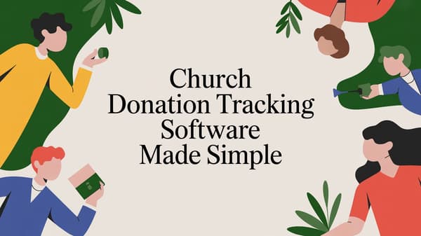 Church Donation Tracking Software Made Simple